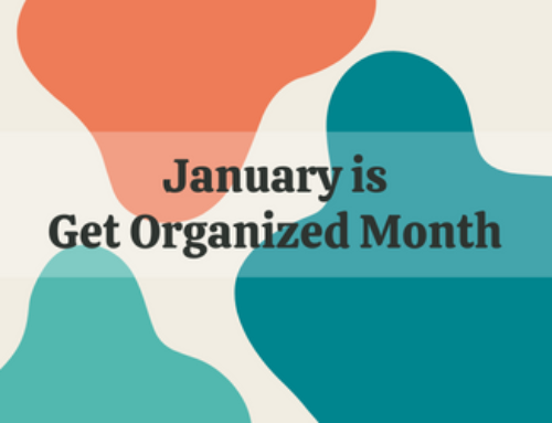 January is Get Organized Month!